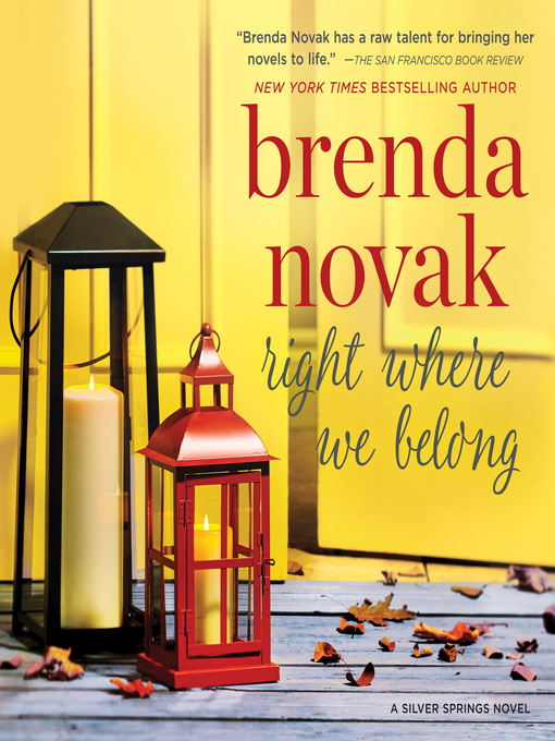 Title details for Right Where We Belong by Brenda Novak - Available